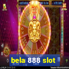 bela 888 slot